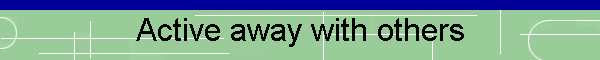 Active away with others