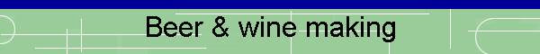 Beer & wine making