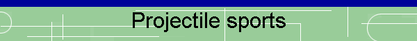 Projectile sports
